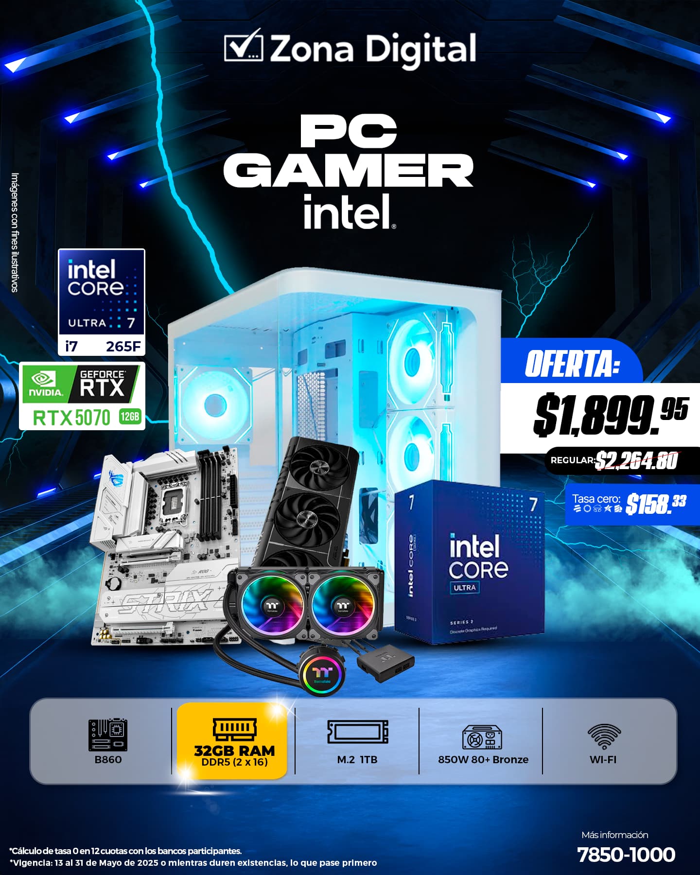 Combo de PC Gamer Intel Ultra 7 265F MB B860M-A Ram ddr5 32GB(2x16gb) M.2 1TB RTX5070 12GB PSU 850w 80+BR TT Case P500C TH240 TT Conexion WiFi Incluida